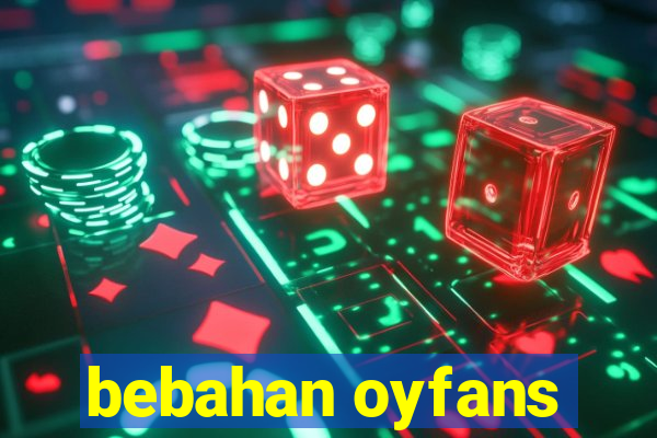 bebahan oyfans